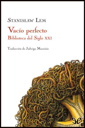 [Biblioteca del Siglo XXI 01] • Vacío Perfecto